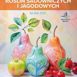 Program Ochrony Roślin Sadowniczych i Jagodowych 2025